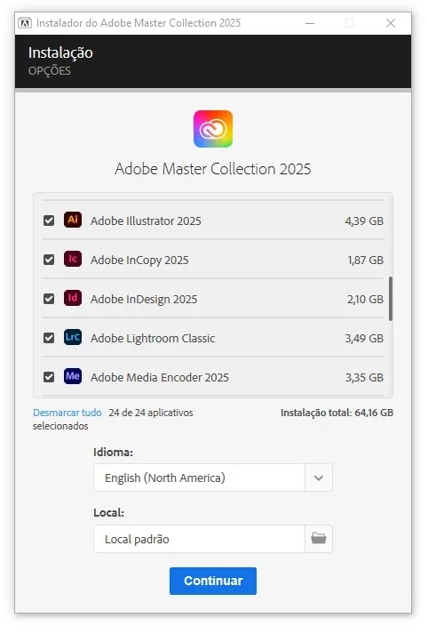 Adobe Master Collection 2025 - Acrobat Pro 64 bits (inglês) After Effects 2025 (Portugues) Animate 2024 (inglês) Audition 2025 (inglês) Bridge 2025 (inglês) Character Animator 2025 (inglês) Dimension (Portugues) Dreamweaver 2021 (inglês) Illustrator 2025 (inglês) InCopy 2025 (inglês) InDesign 2025 (inglês) Lightroom Classic (inglês) Media Encoder 2025 (inglês) Photoshop 2025 (inglês) Premiere Pro 2025 (inglês) Substance 3D Designer (Portugues), 3D Modeler (Portugues), Substance 3D Painter (Portugues), Substance 3D Sampler (Portugues), Substance 3D Stager (Portugues) XD (Portugues)